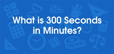 5 Minutes in 300 Seconds