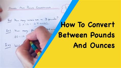 How To Convert Between Units Of Pounds And Ounces Using 1 Pound 16 How To Convert Between Units Of Pounds And Ounces Using 1 Pound 16
