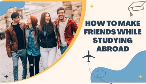 How To Make Friends While Studying Abroad How To Make Friends While Studying Abroad