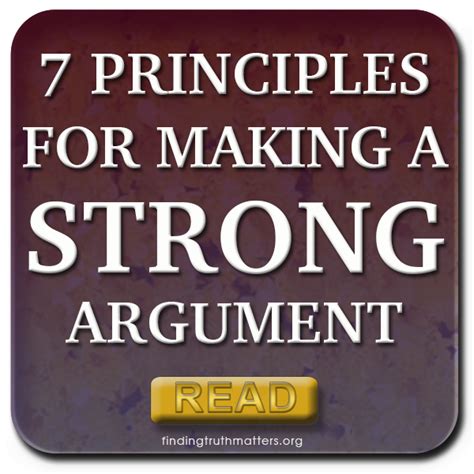 The Seven Principles For Making A Strong Argument Finding Truth Matters The Seven Principles For Making A Strong Argument Finding Truth Matters