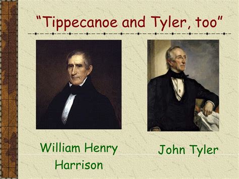 Tippecanoe and Tyler Too Explained