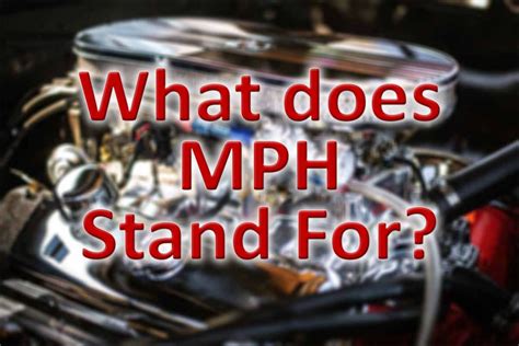 mph Stands for Miles Per Hour